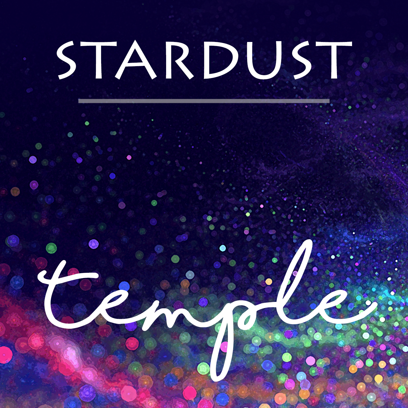Stardust – Temple – New Single on Spotify, Tidal, Apple Music